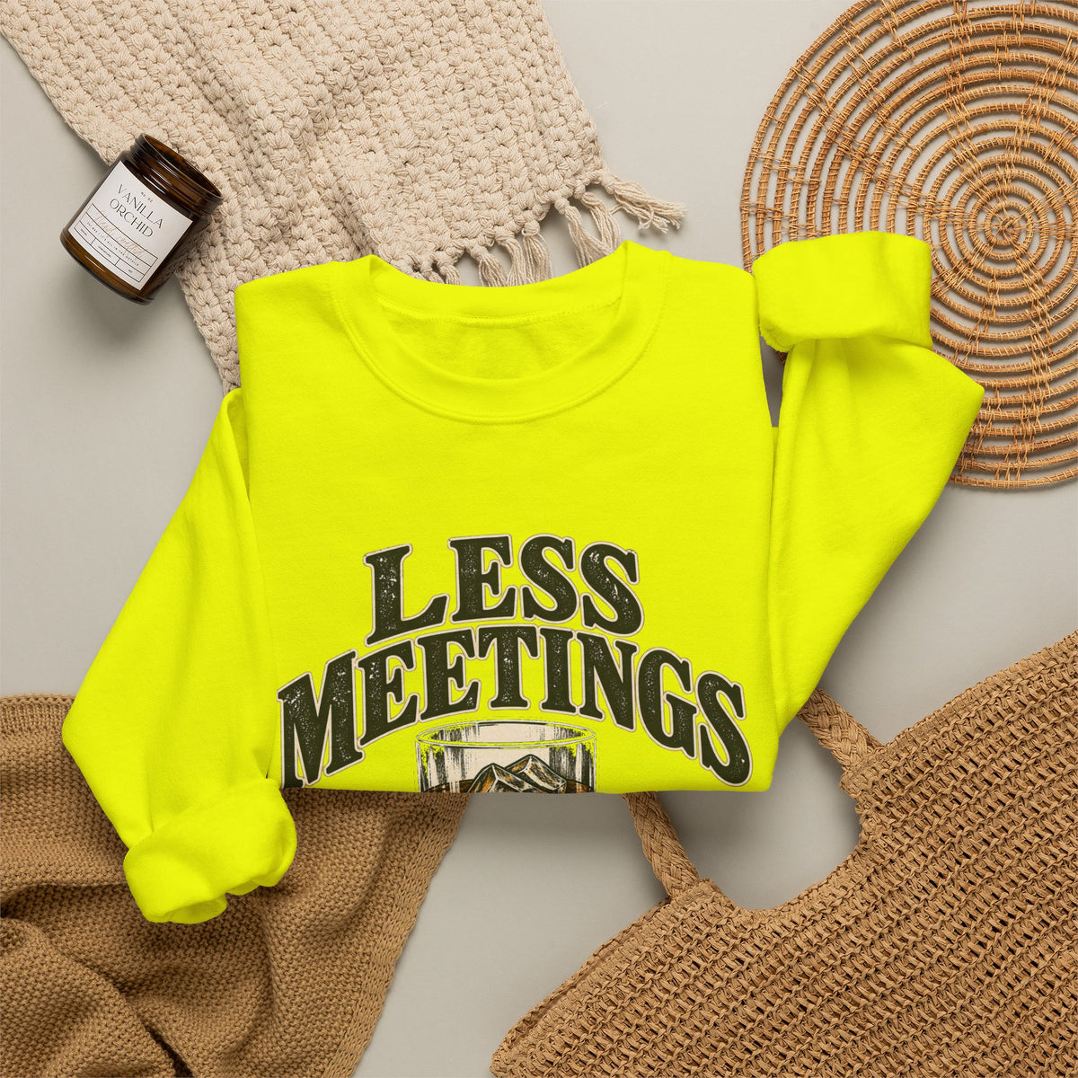 Less Meetings More Whiskey - Crewneck Sweatshirt