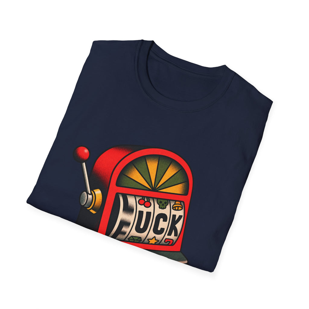 Fuck Slot Machine - Classic Tee
