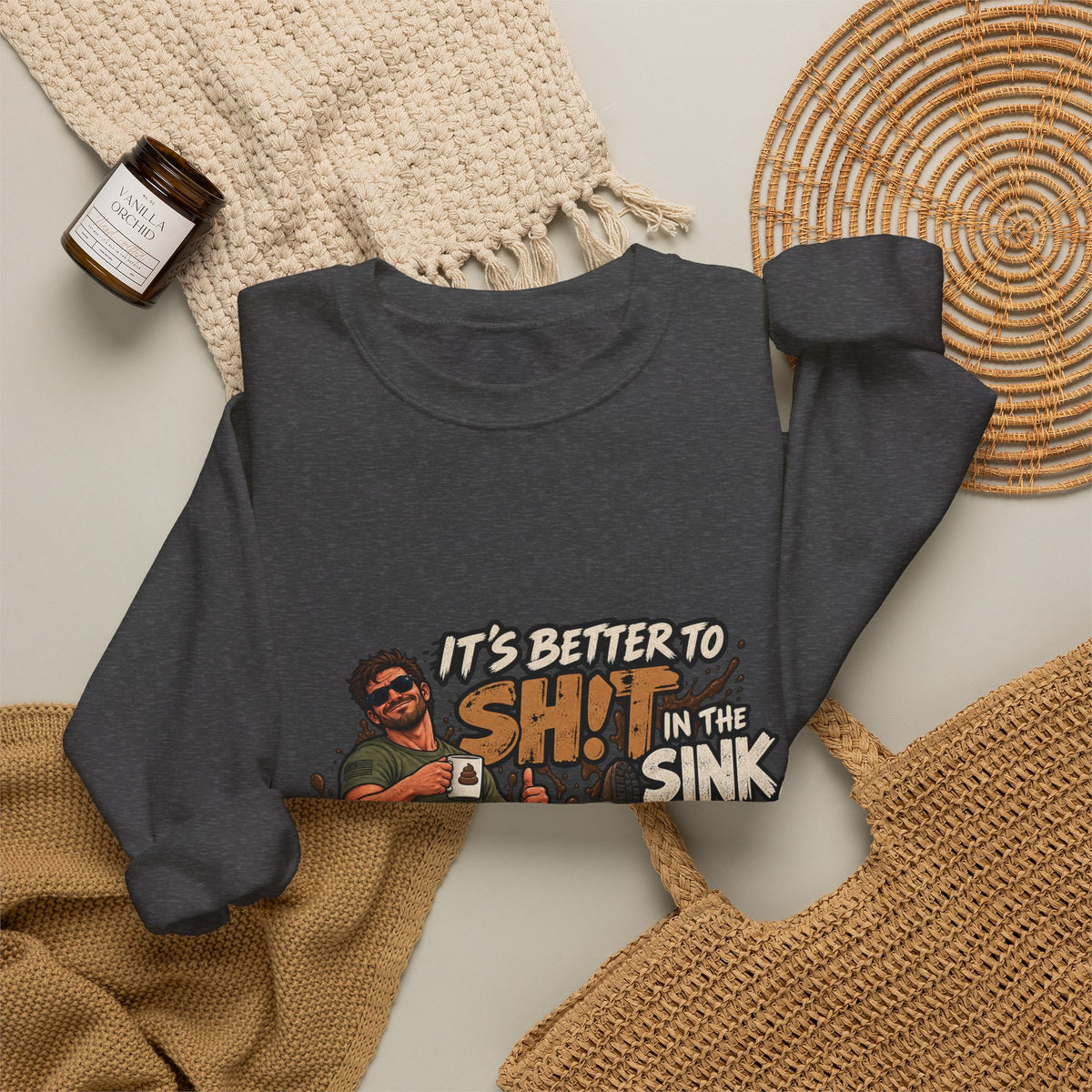 Let That Shit Sink In - Crewneck Sweatshirt