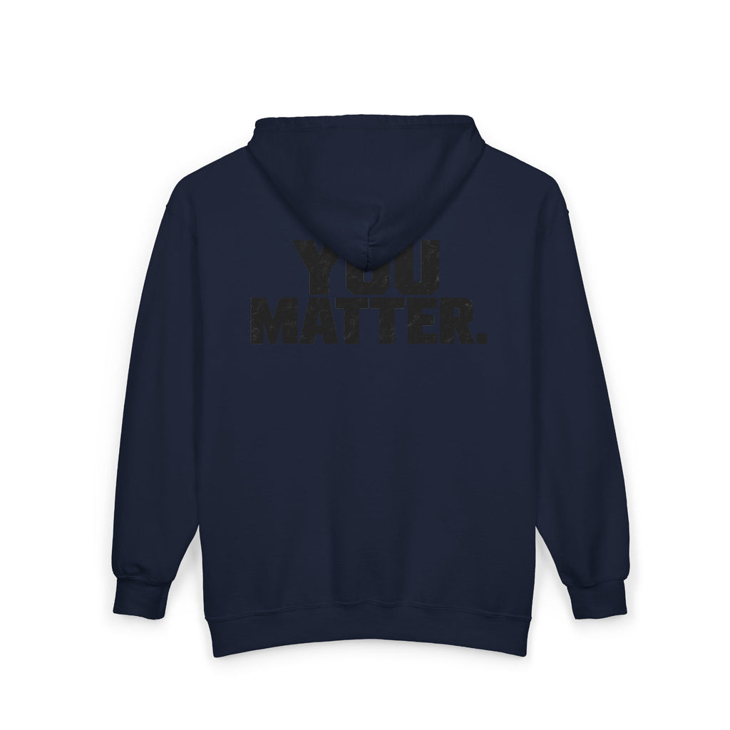 You Matter - Full-Zip Hooded Sweatshirt