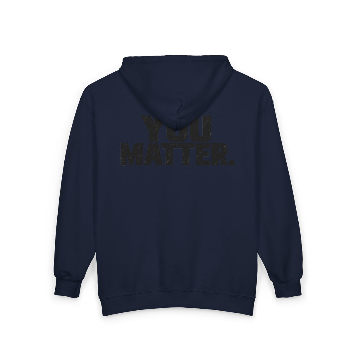 You Matter - Full-Zip Hooded Sweatshirt