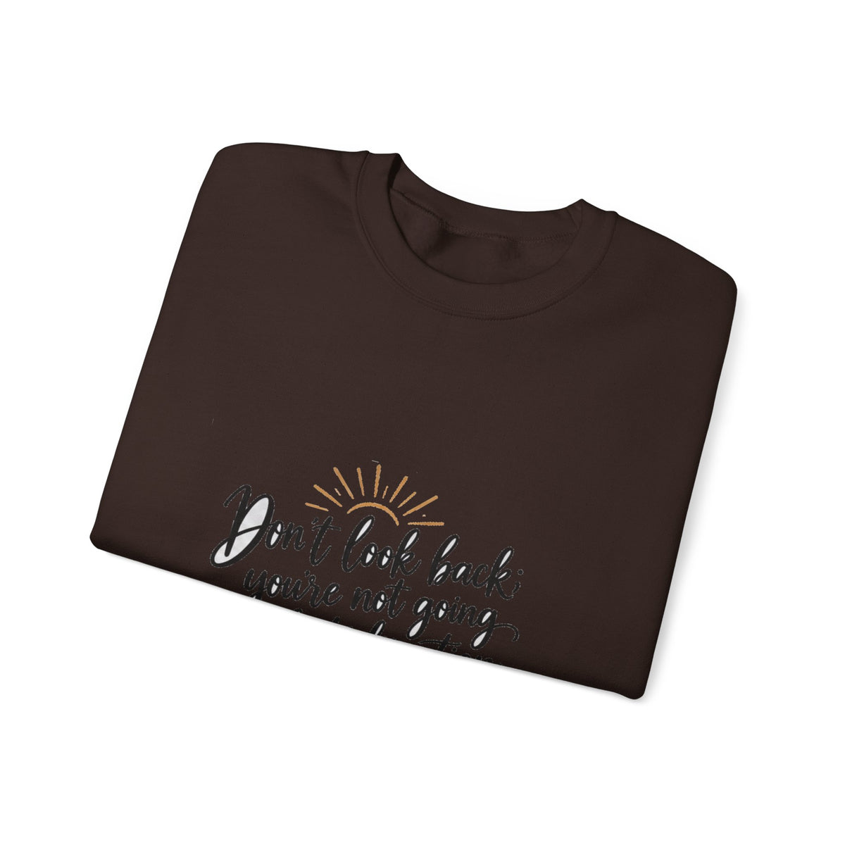 Don't Look Back - Crewneck Sweatshirt