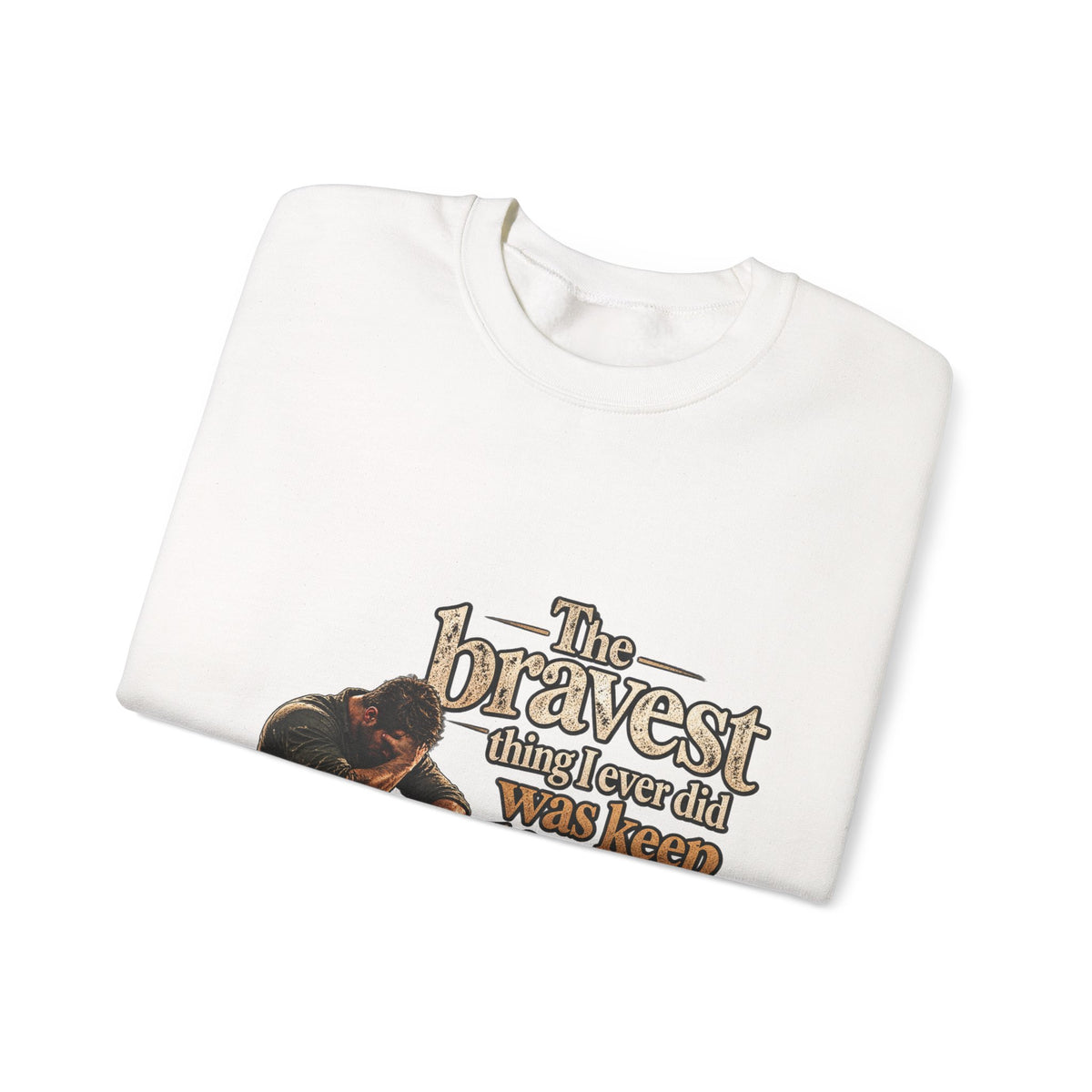 The Bravest Thing I Ever Did Was Keep Living - Crewneck Sweatshirt