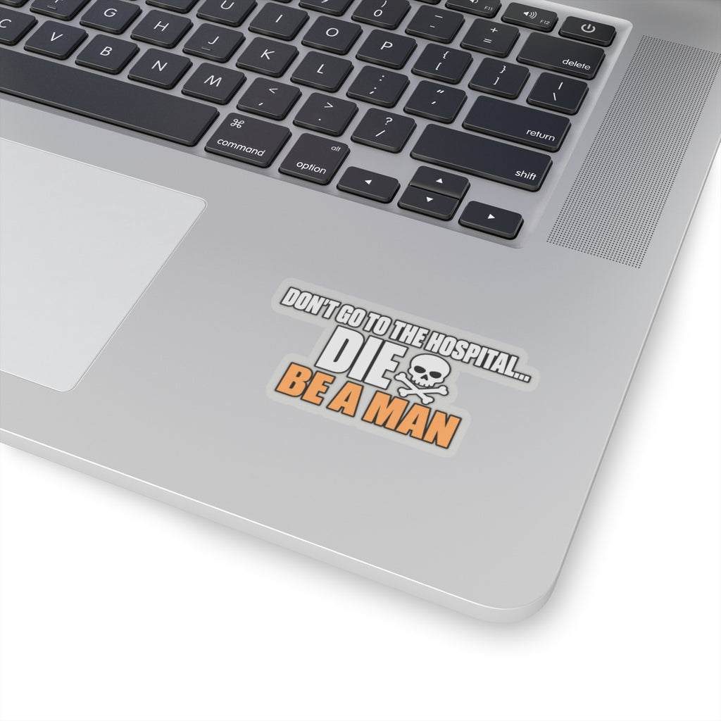 Dont Go to the Hospital - White Outlined - Kiss-Cut Sticker
