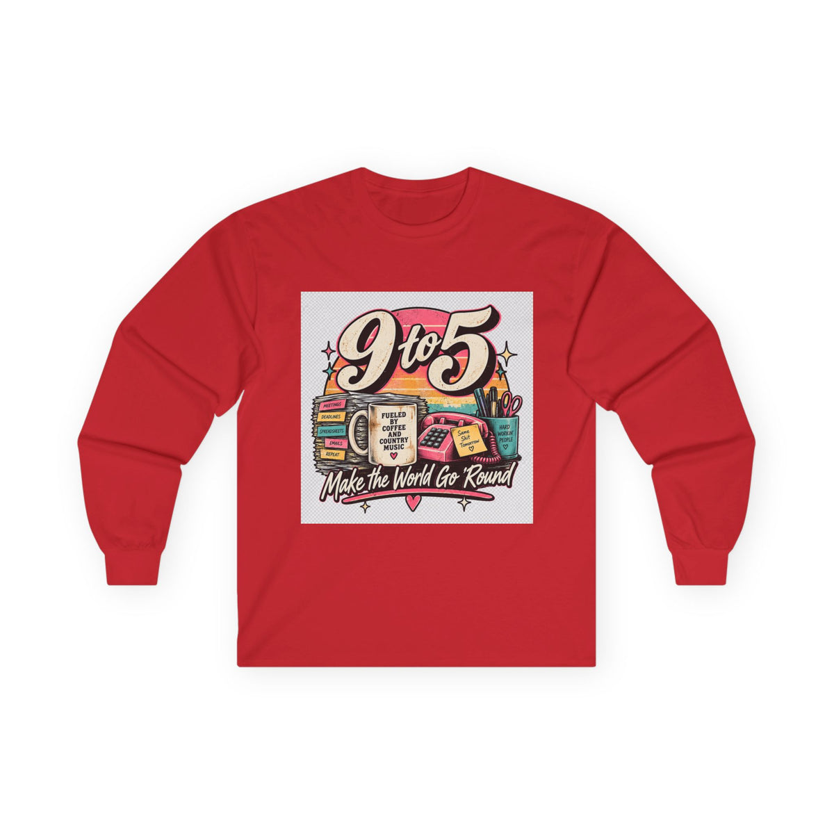9to5 Make the World Go Round - Unisex Ultra Cotton Long Sleeve Tee
