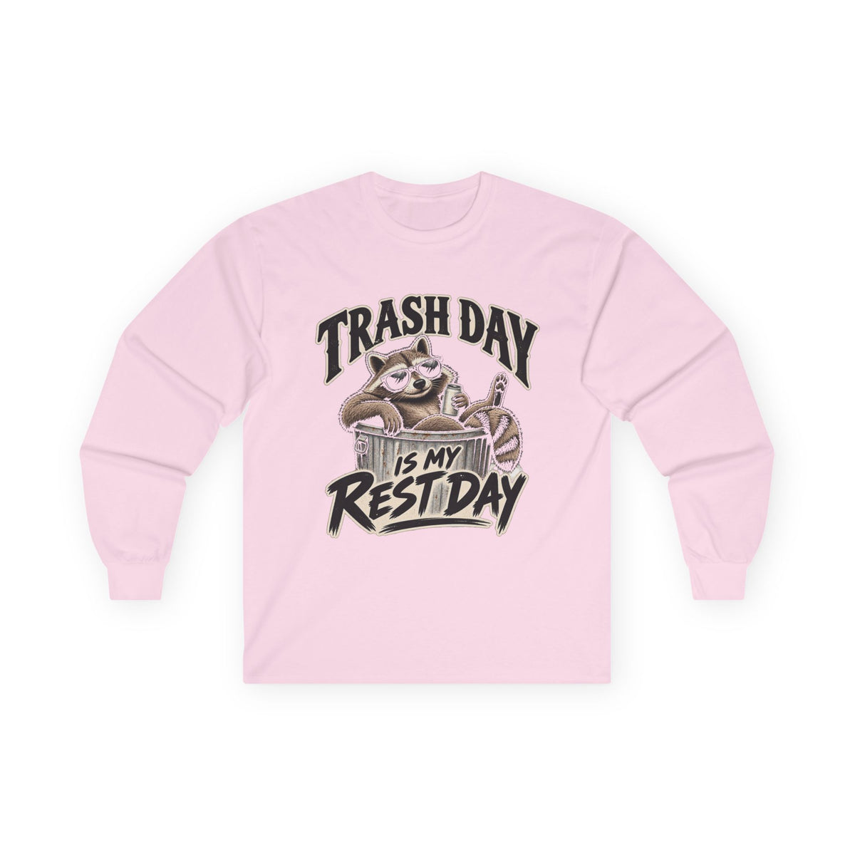 Trash Day Rest Day - Unisex Ultra Cotton Long Sleeve Tee