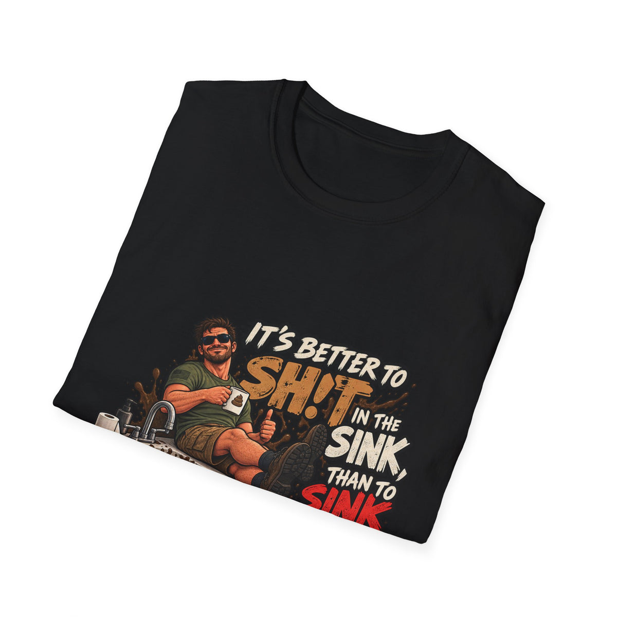 Let That Shit Sink In - Classic Tee