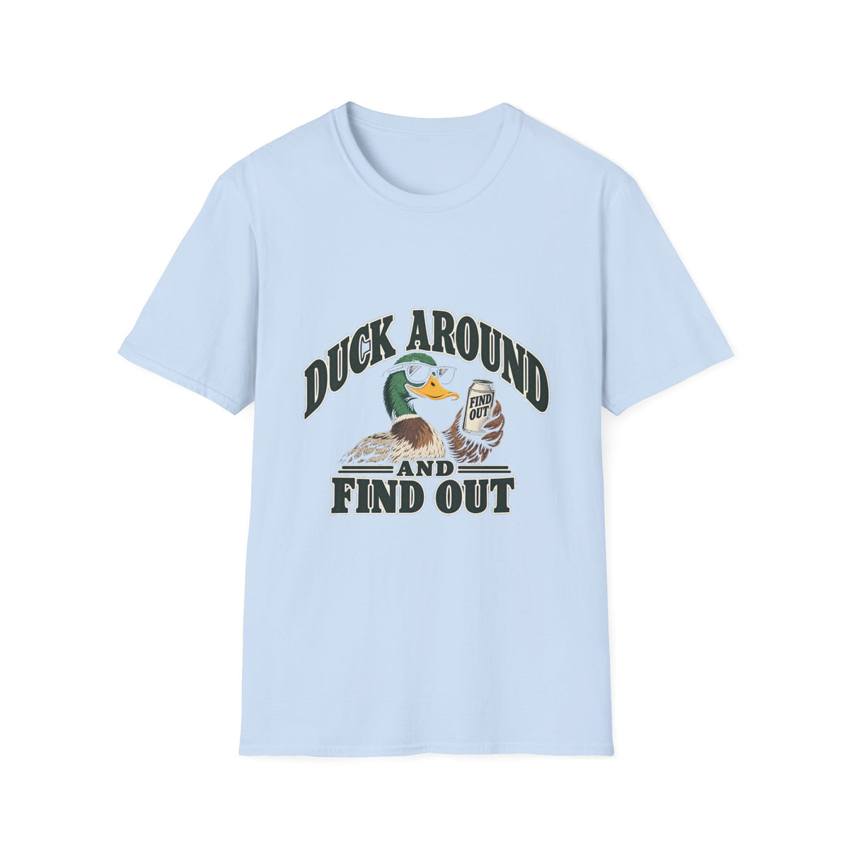 Duck Around Find Out - Classic Tee