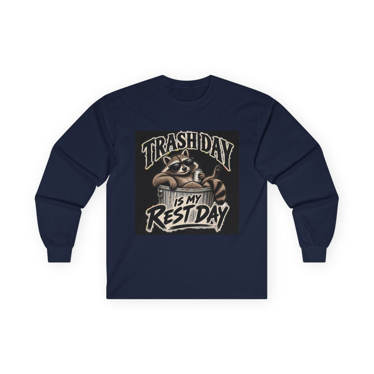 Trash Day Rest Day - Unisex Ultra Cotton Long Sleeve Tee