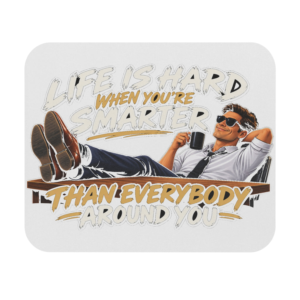 Smarter Than Everybody - Mouse Pad