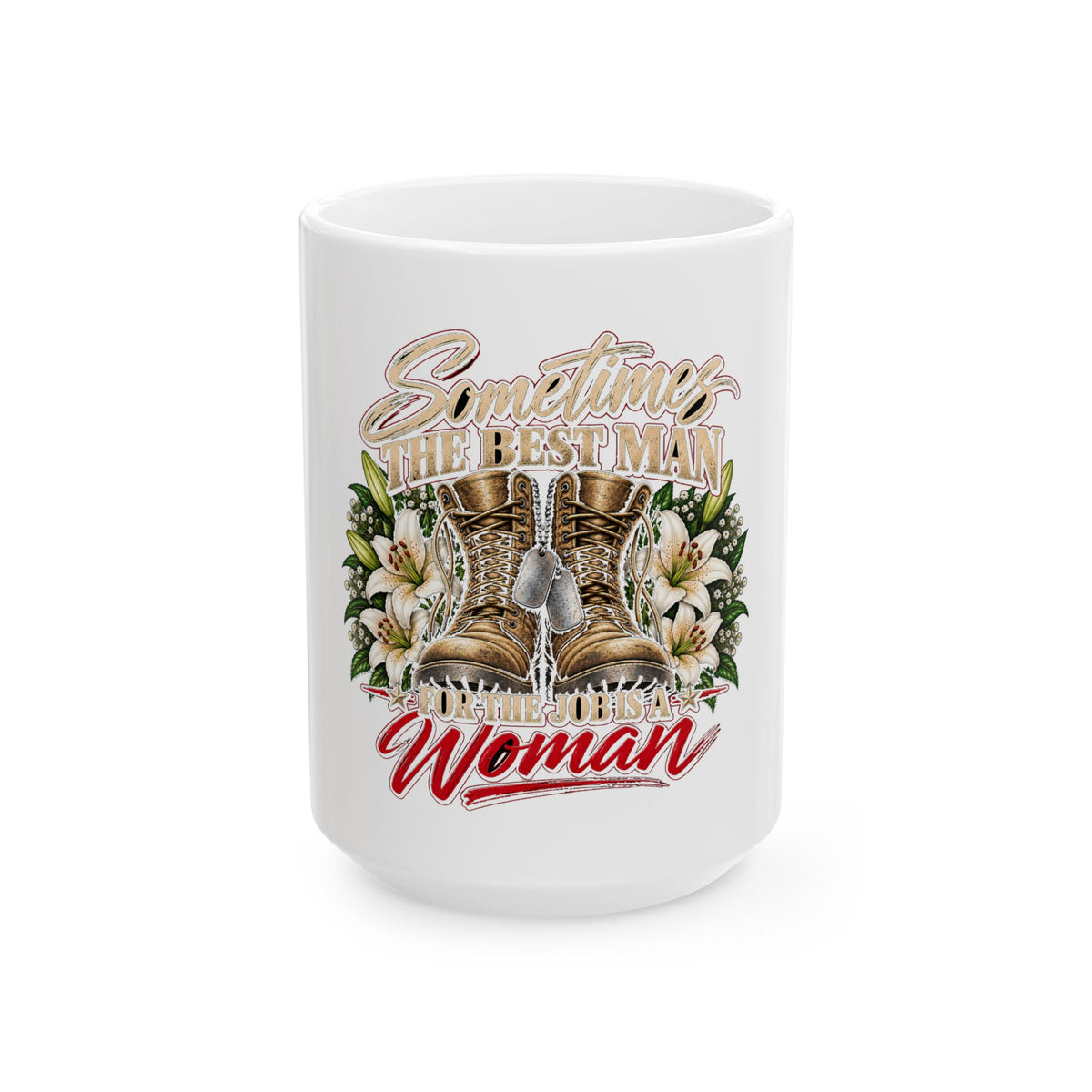 Sometimes Best Man Woman - Ceramic Mug 11oz and 15oz