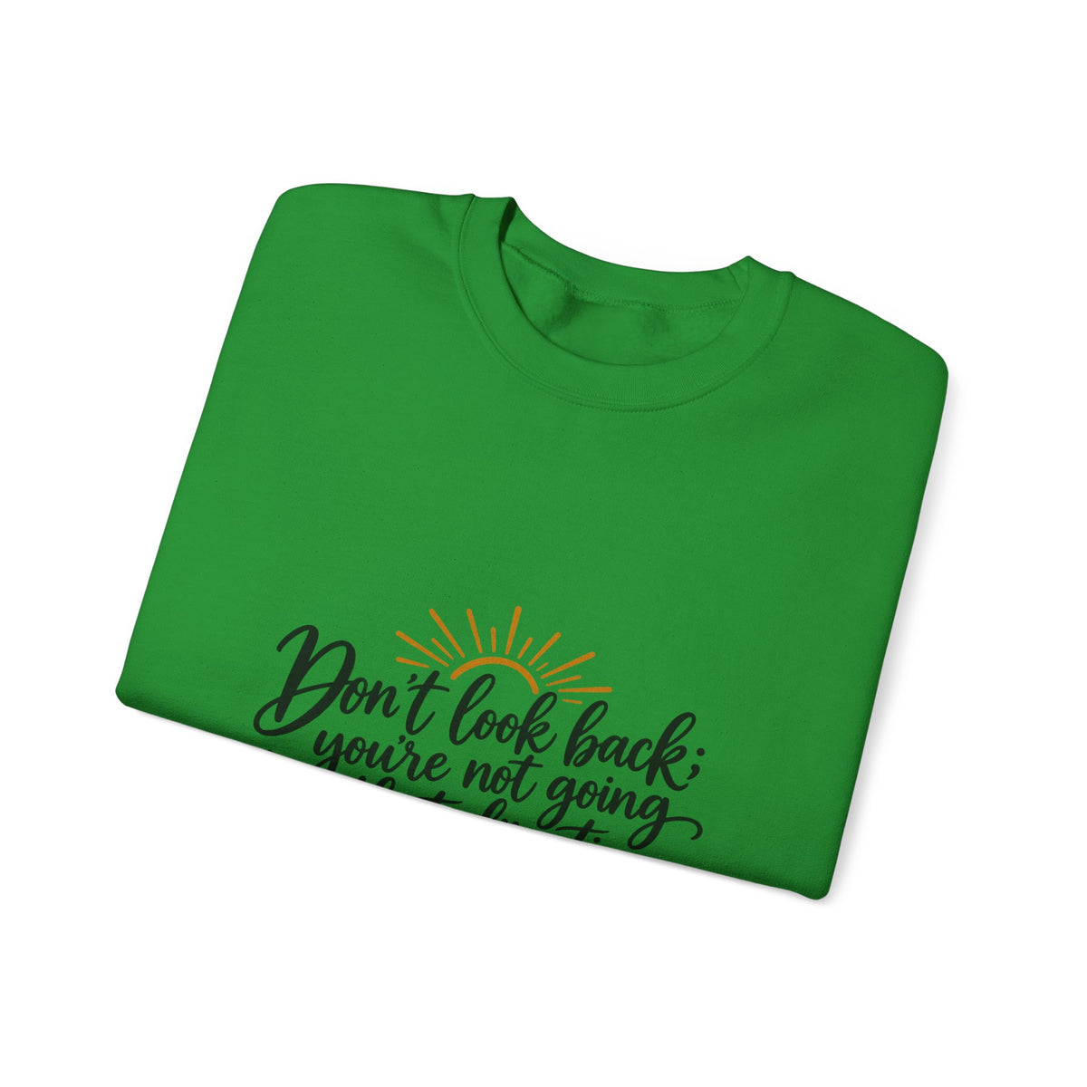 Don't Look Back - Crewneck Sweatshirt