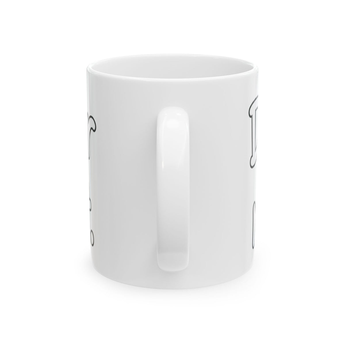 Dude Your Moms Hot - Ceramic Mug 11oz and 15oz
