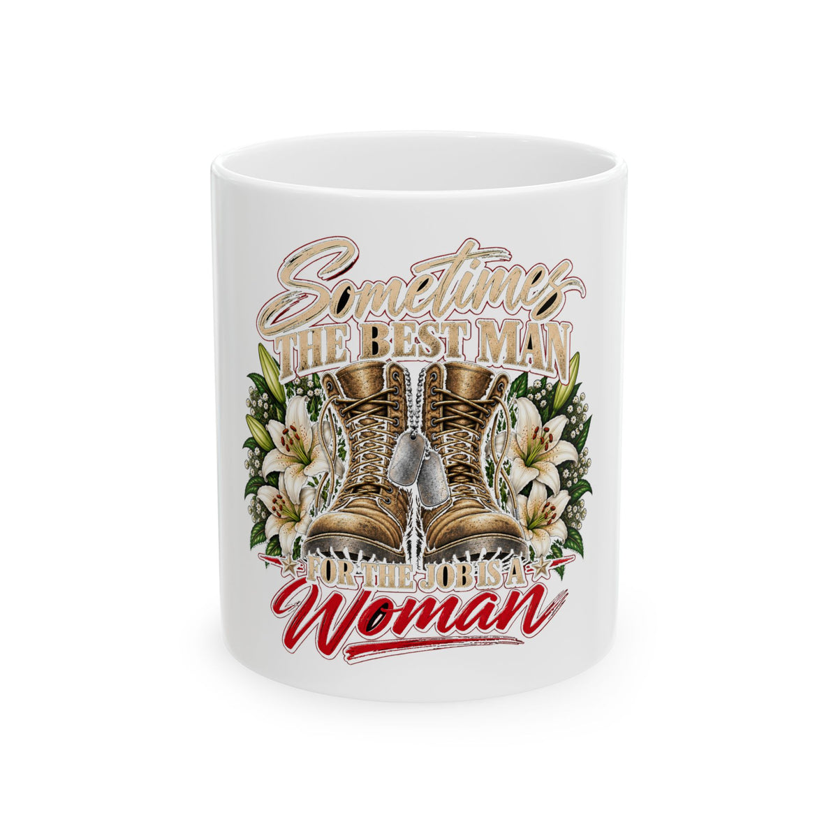 Sometimes Best Man Woman - Ceramic Mug 11oz and 15oz