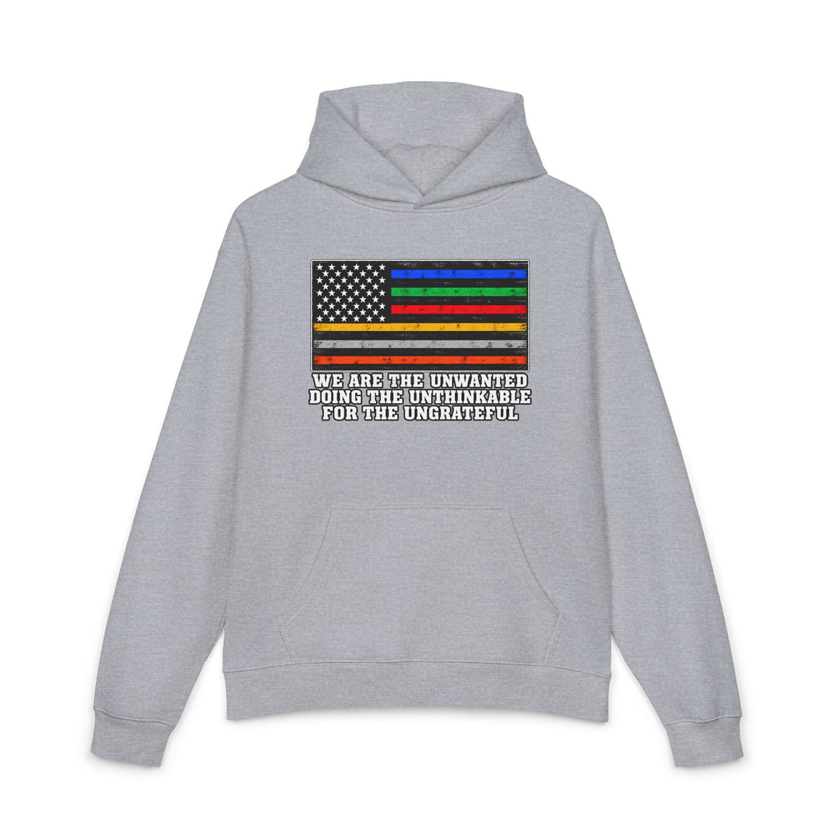 Unwanted, Unthinkable, Ungrateful - Hoodie