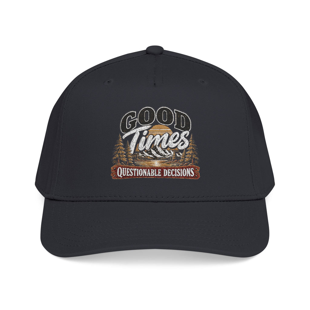 Good Times Questionable Decisions - OTTO Baseball Hat