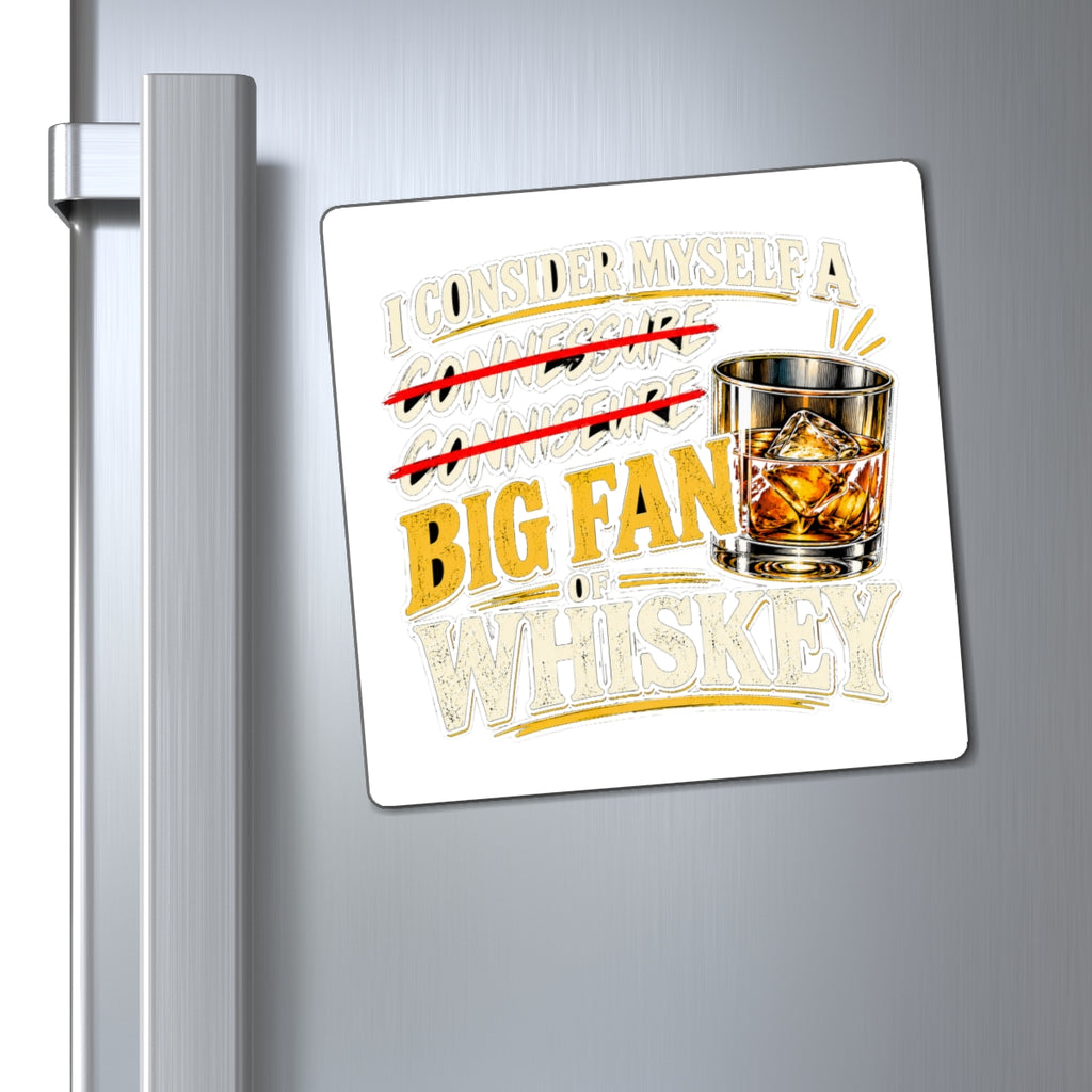 Big Fan of Whiskey - Magnet