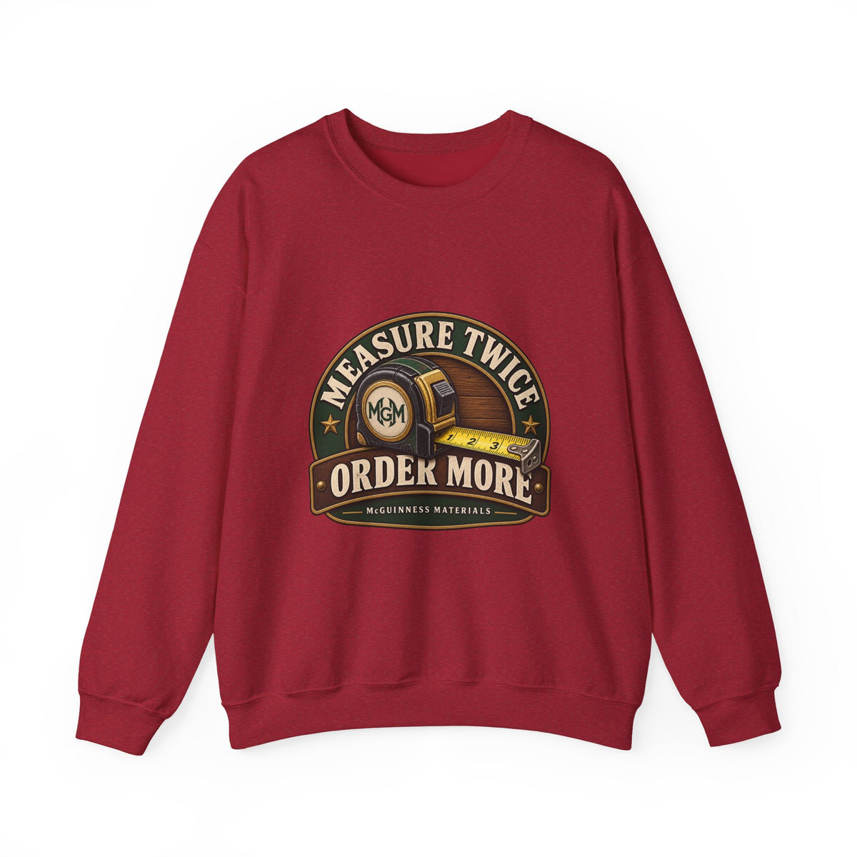 Measure Twice, Order More - Crewneck Sweatshirt