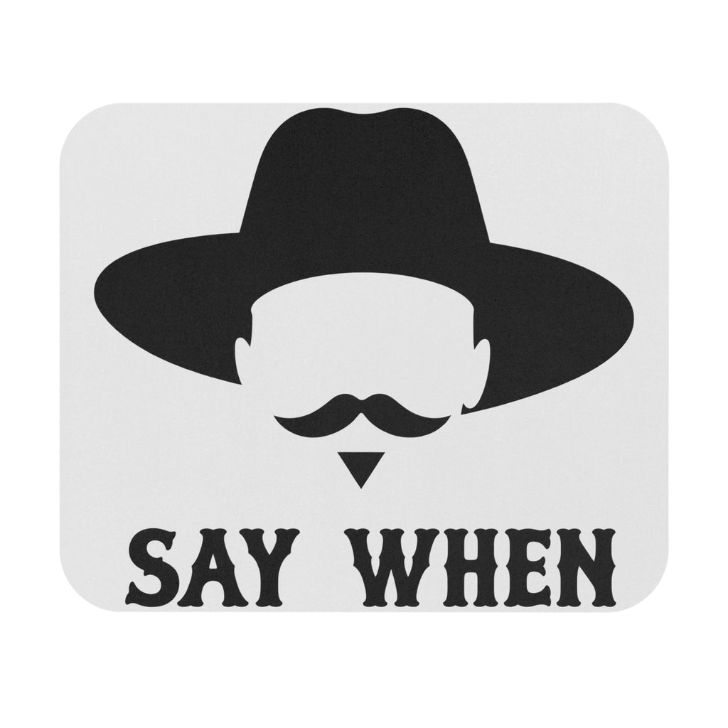 Say When Minimal - Mouse Pad