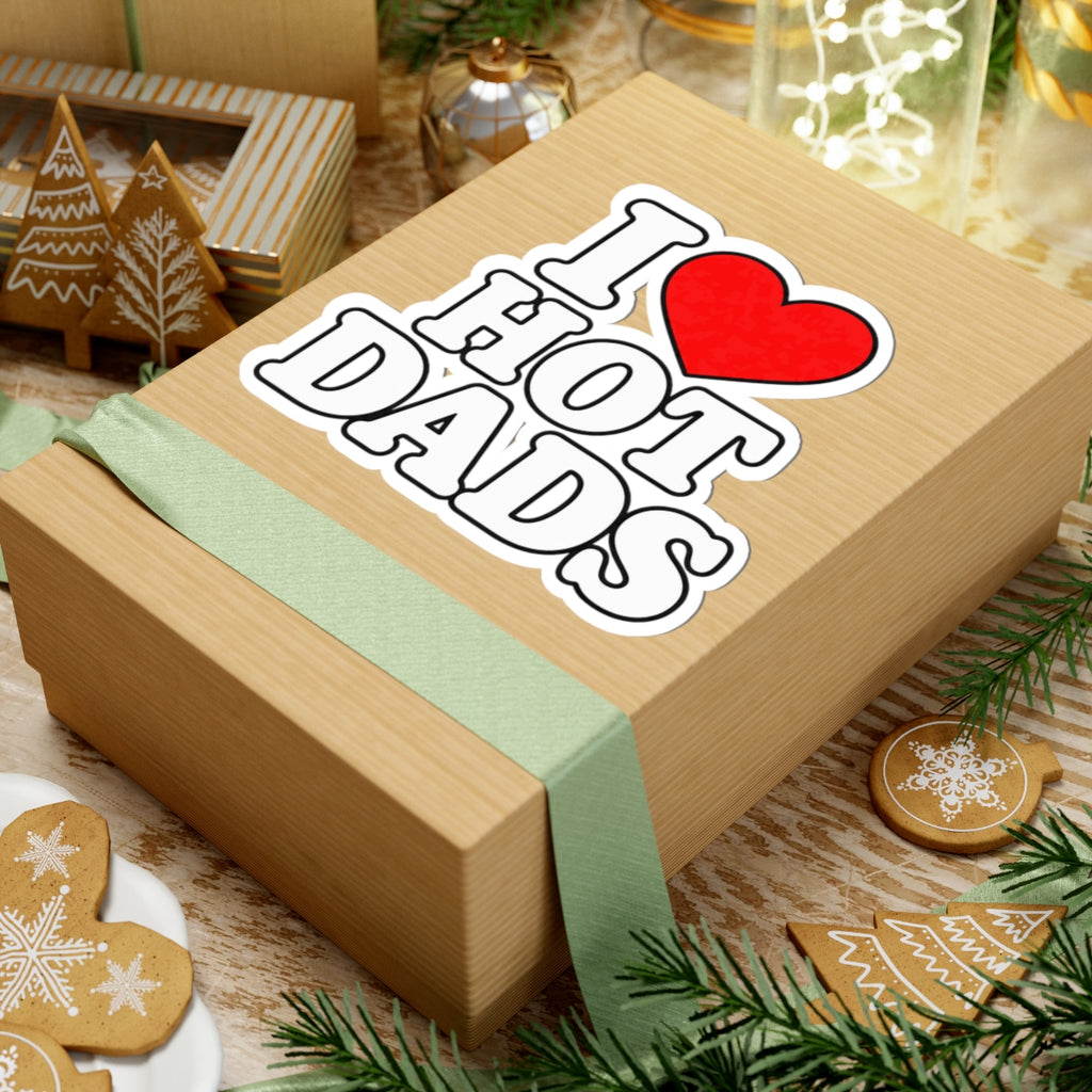 I Love Hot Dads - Kiss-Cut Sticker