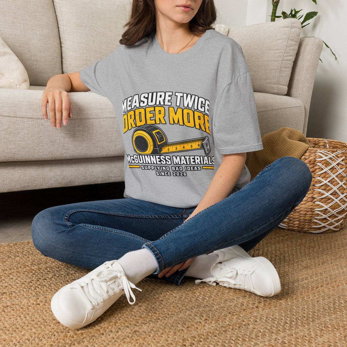 Measure Twice Order More - Classic Tee