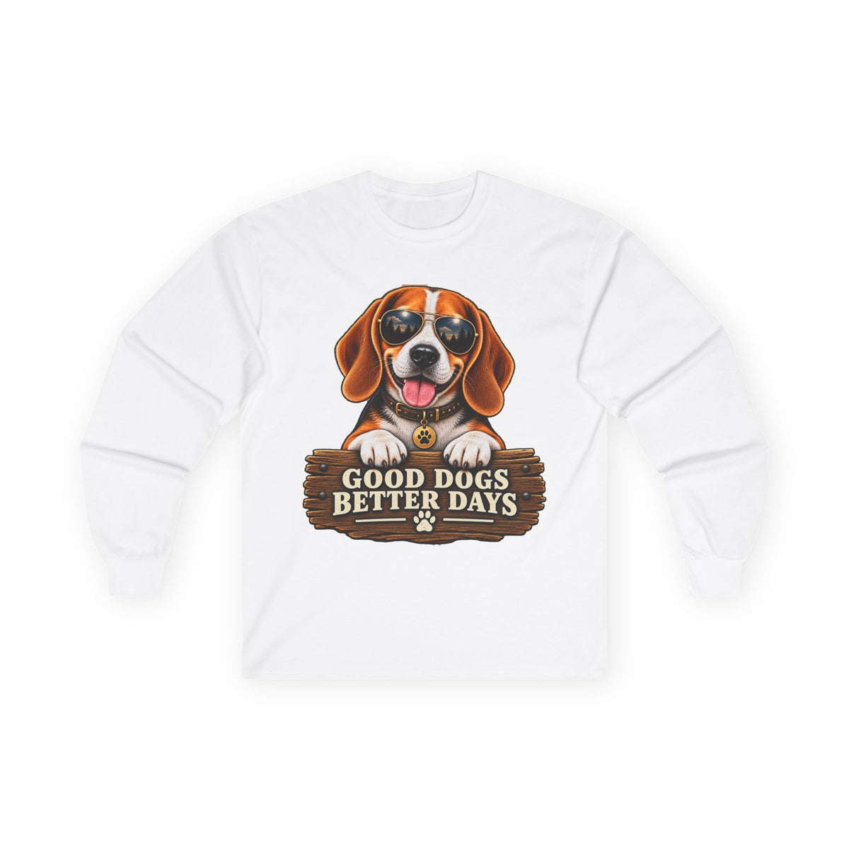Good Dogs, Better Days - Long Sleeve T-Shirt