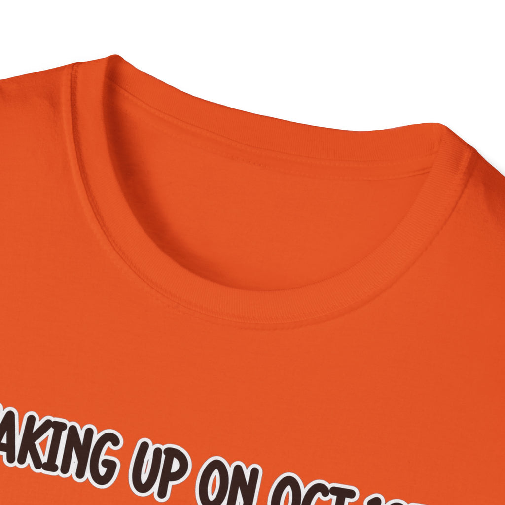 Waking Up On Oct 1st - Classic Tee