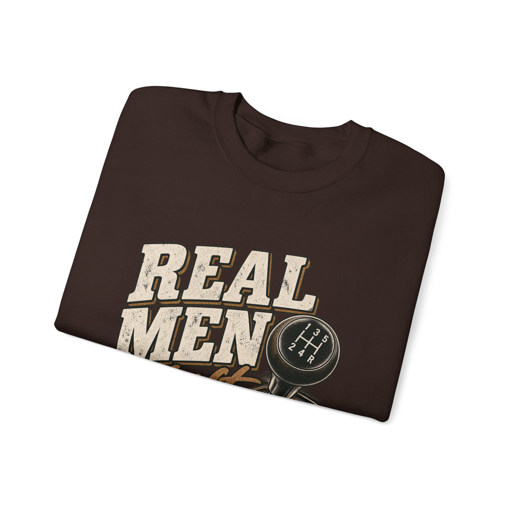 Real Men Shift - Crewneck Sweatshirt