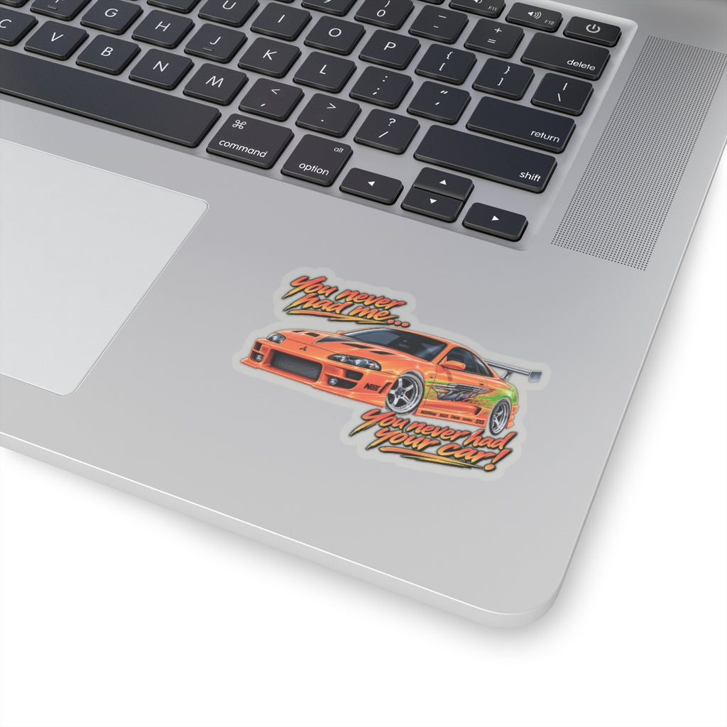 Never had your car - Kiss-Cut Sticker