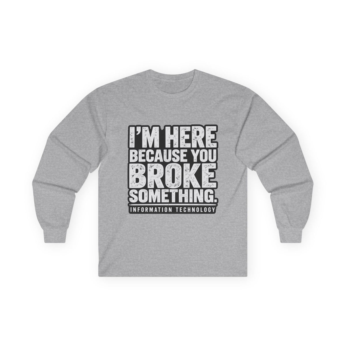 Broke Something - Unisex Ultra Cotton Long Sleeve Tee
