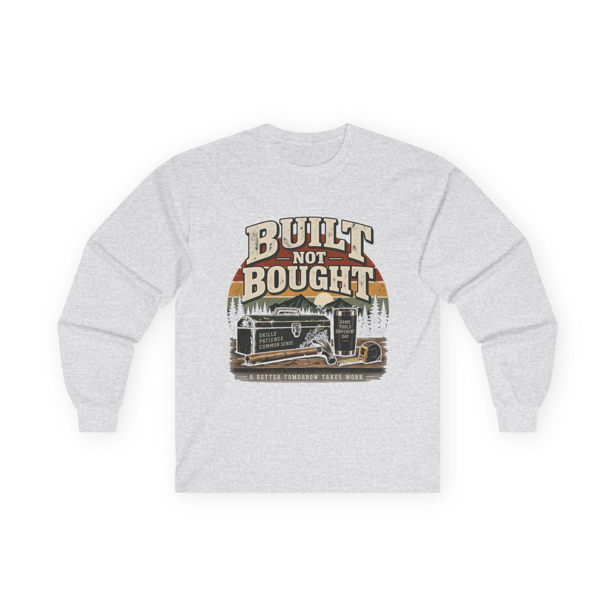 Built Not Bought - Unisex Ultra Cotton Long Sleeve Tee