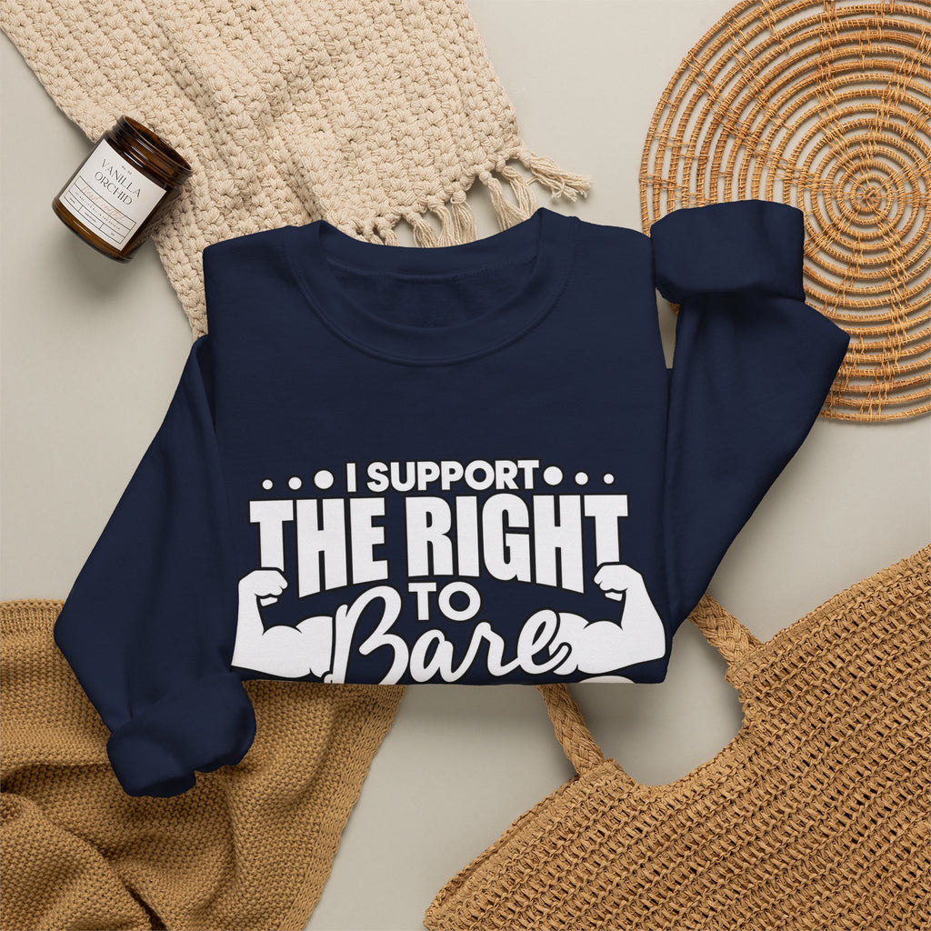 I Support the Right to Bare Arms - Crewneck Sweatshirt