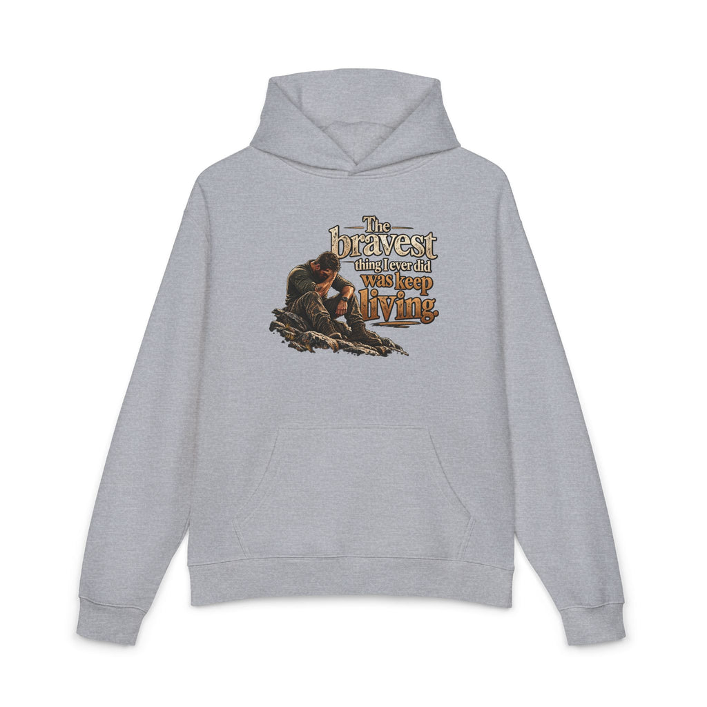 The Bravest Thing I Ever Did Was Keep Living - Hoodie