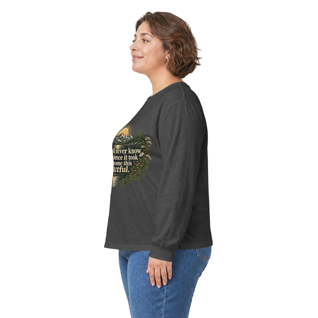 You Will Never Know The Violence It Took To Become This Peaceful - Unisex Ultra Cotton Long Sleeve Tee