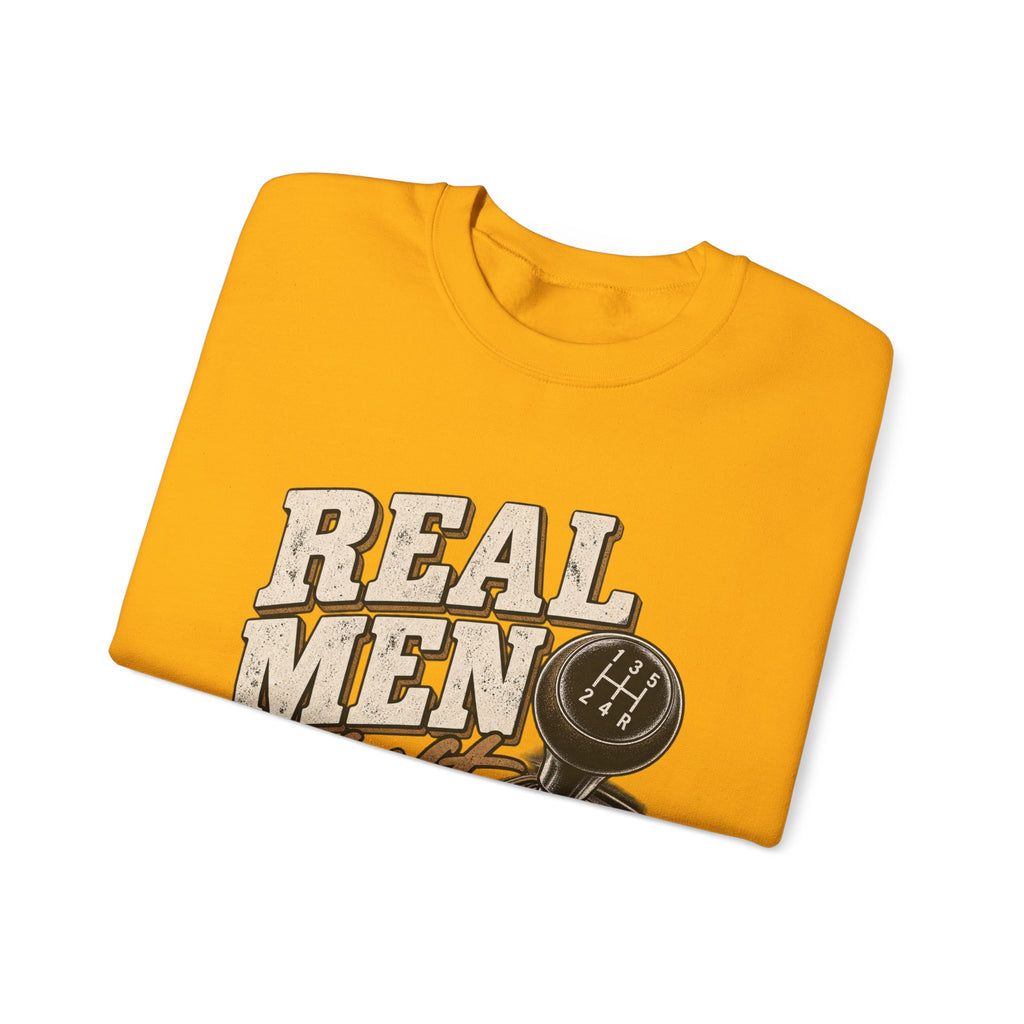 Real Men Shift - Crewneck Sweatshirt
