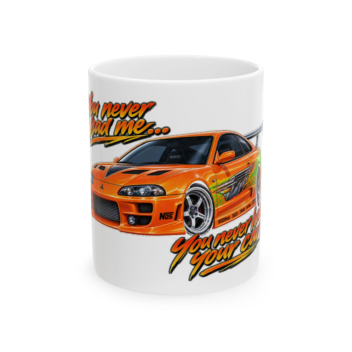 Never had your car - Ceramic Mug 11oz and 15oz