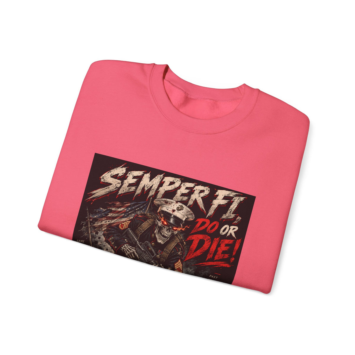 Semper Fi Do or Die - Crewneck Sweatshirt
