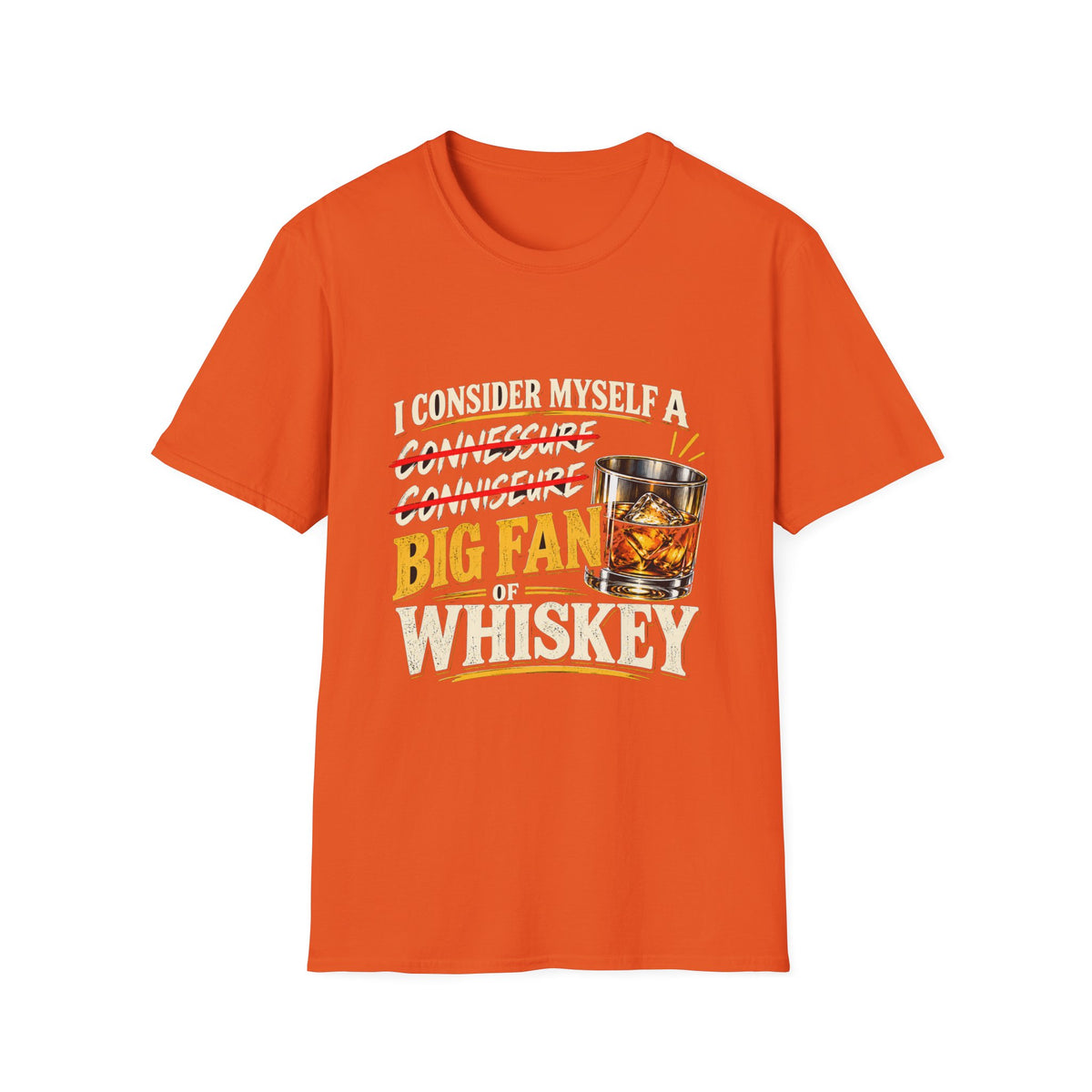 Big Fan of Whiskey - Classic Tee