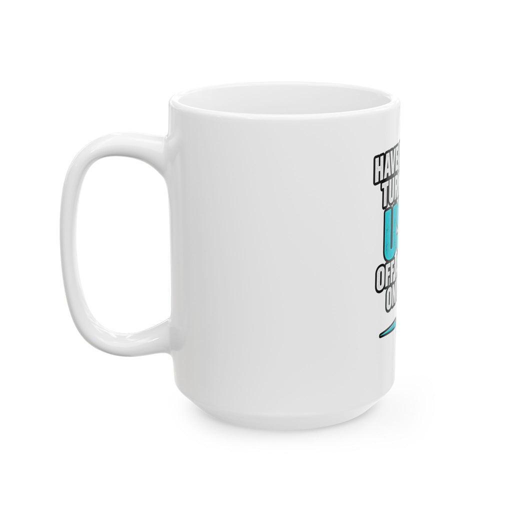 User - Ceramic Mug 11oz and 15oz