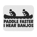 Paddle Faster Banjos - Mouse Pad