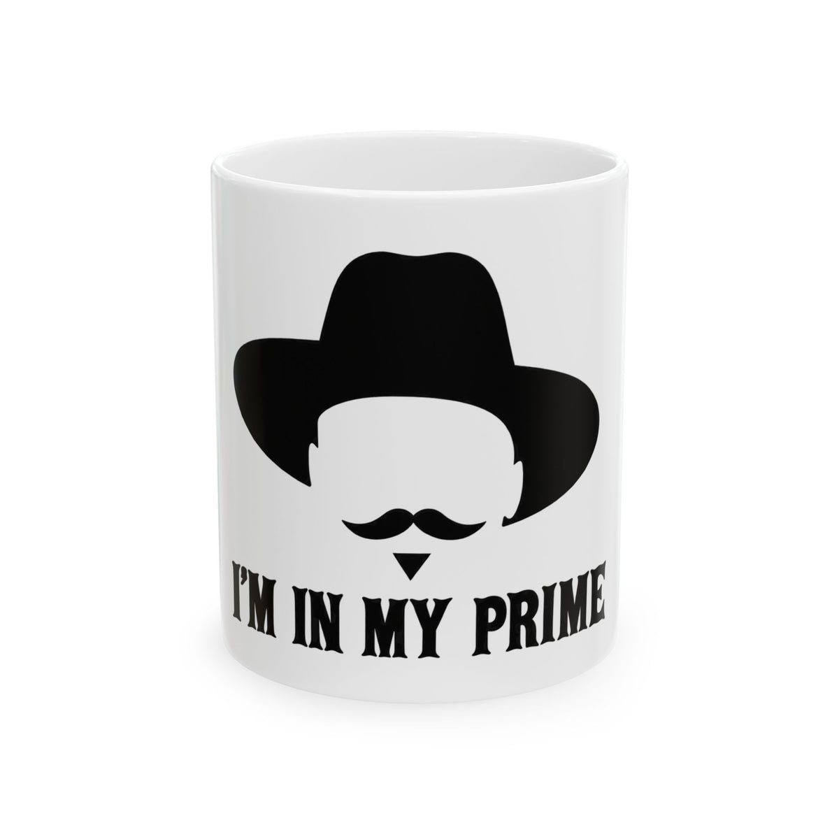 Im In My Prime - Ceramic Mug 11oz and 15oz