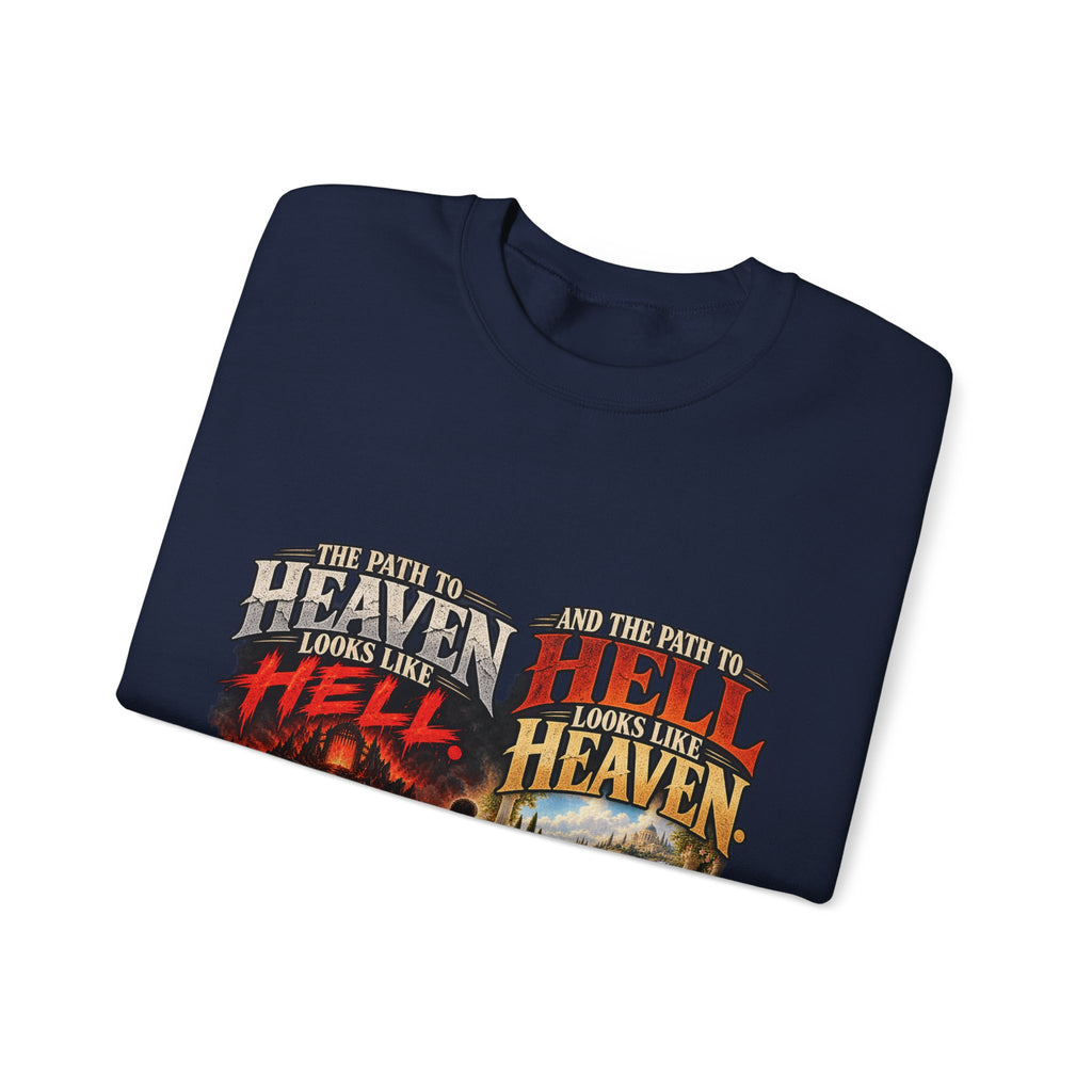 Path To Heaven Path To Hell - Crewneck Sweatshirt