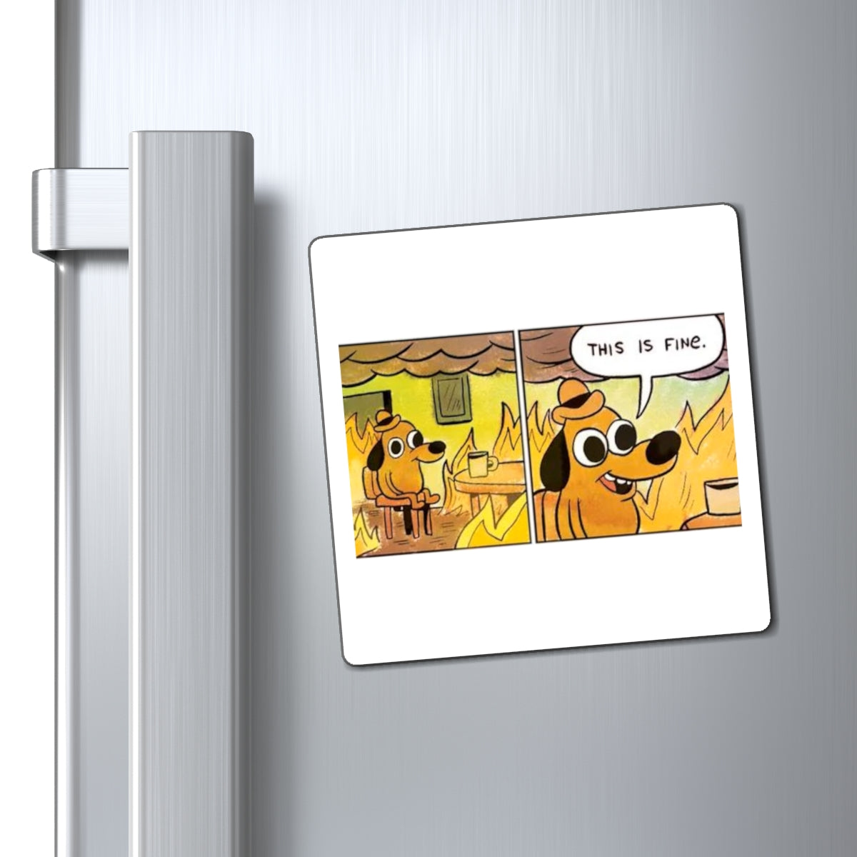 This Is Fine - Magnet