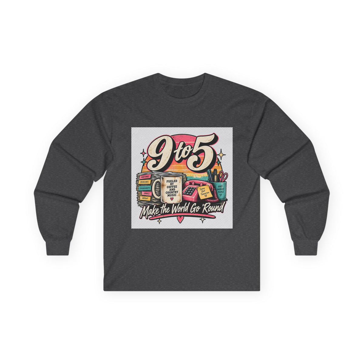 9to5 Make the World Go Round - Unisex Ultra Cotton Long Sleeve Tee