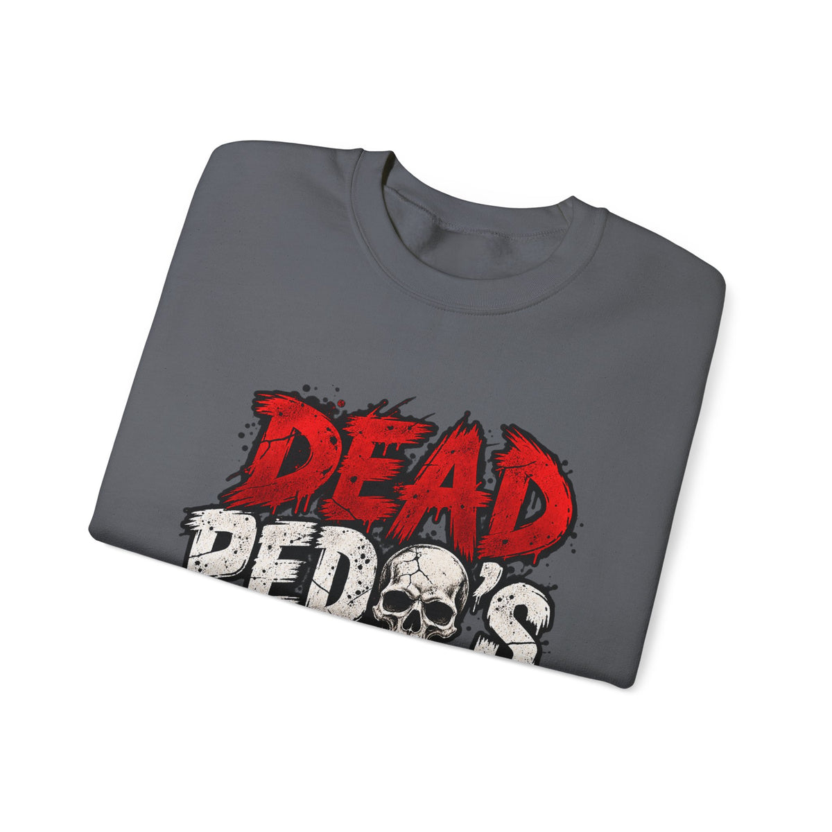 Dead Pedos Dont Reoffend - Crewneck Sweatshirt
