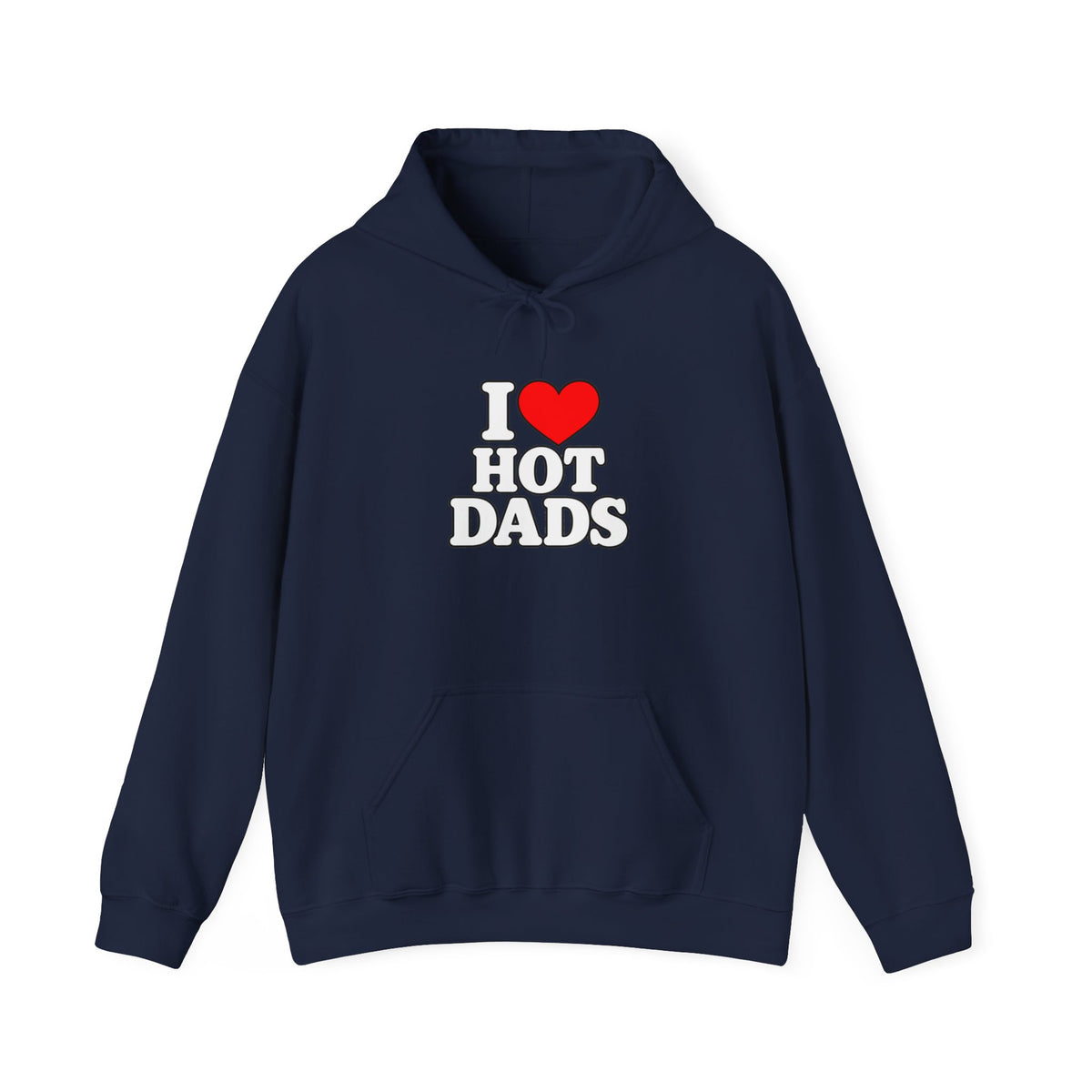 I Love Hot Dads - Hoodie