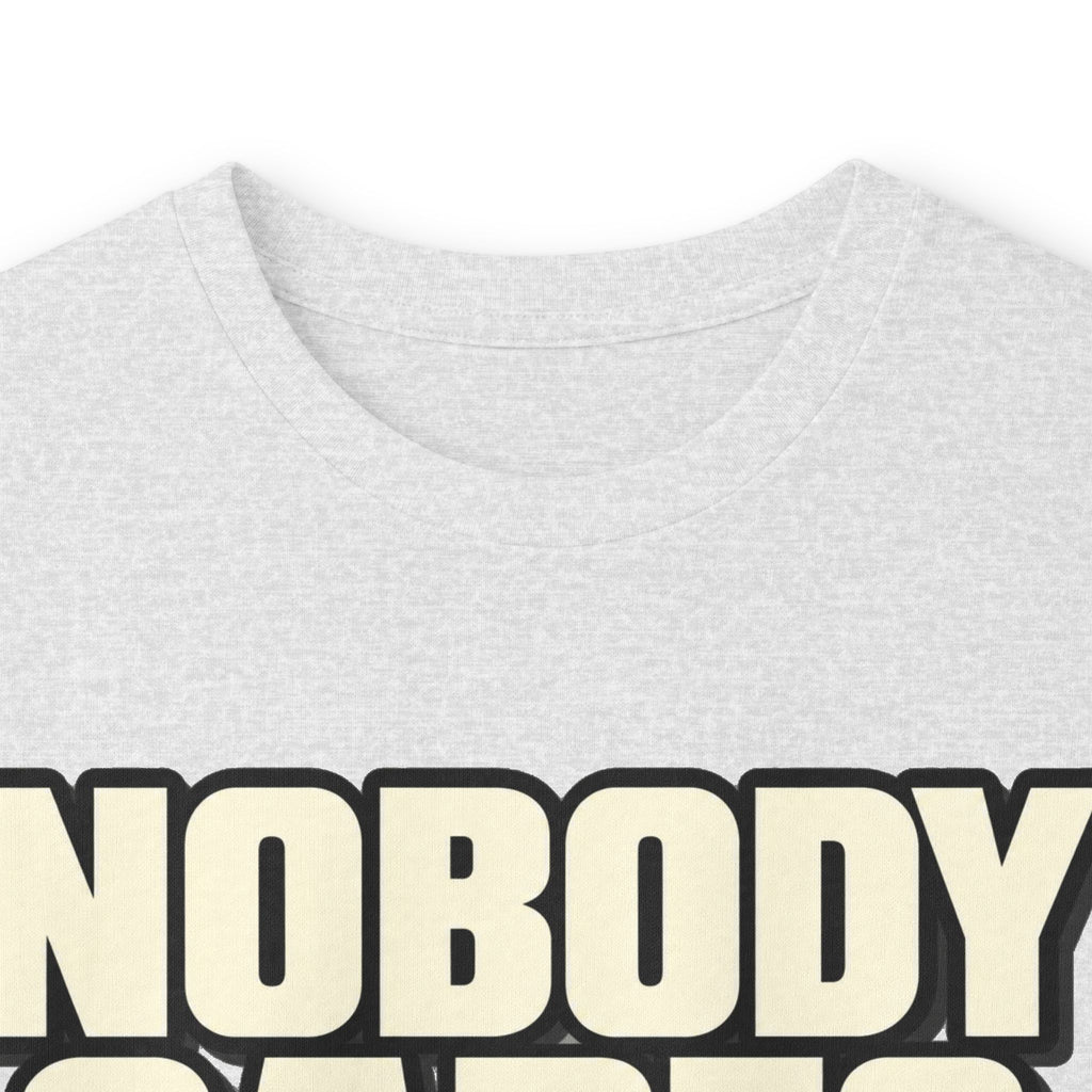 Nobody Cares - Keep Going - Unisex Ultra Cotton Long Sleeve Tee