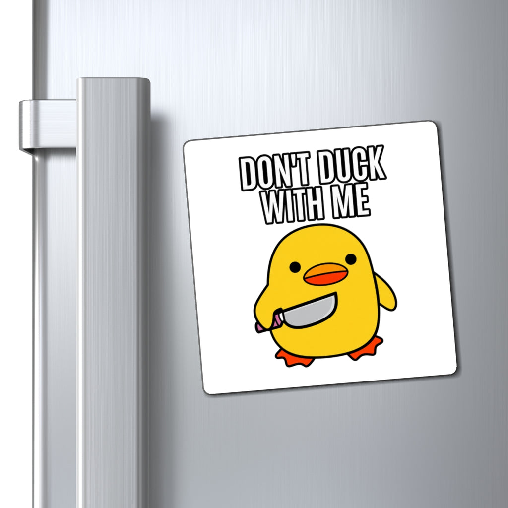 Duck With Me - Magnet