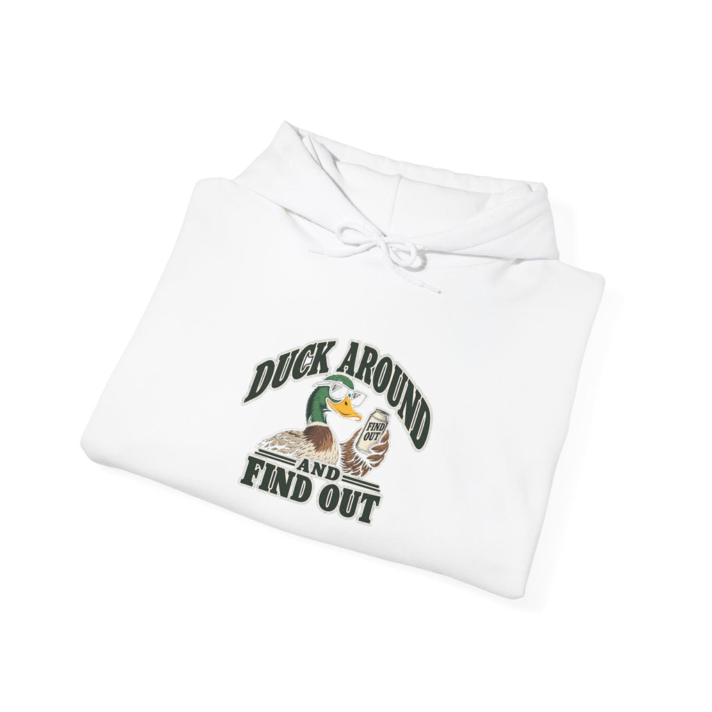Duck Around Find Out - Hoodie