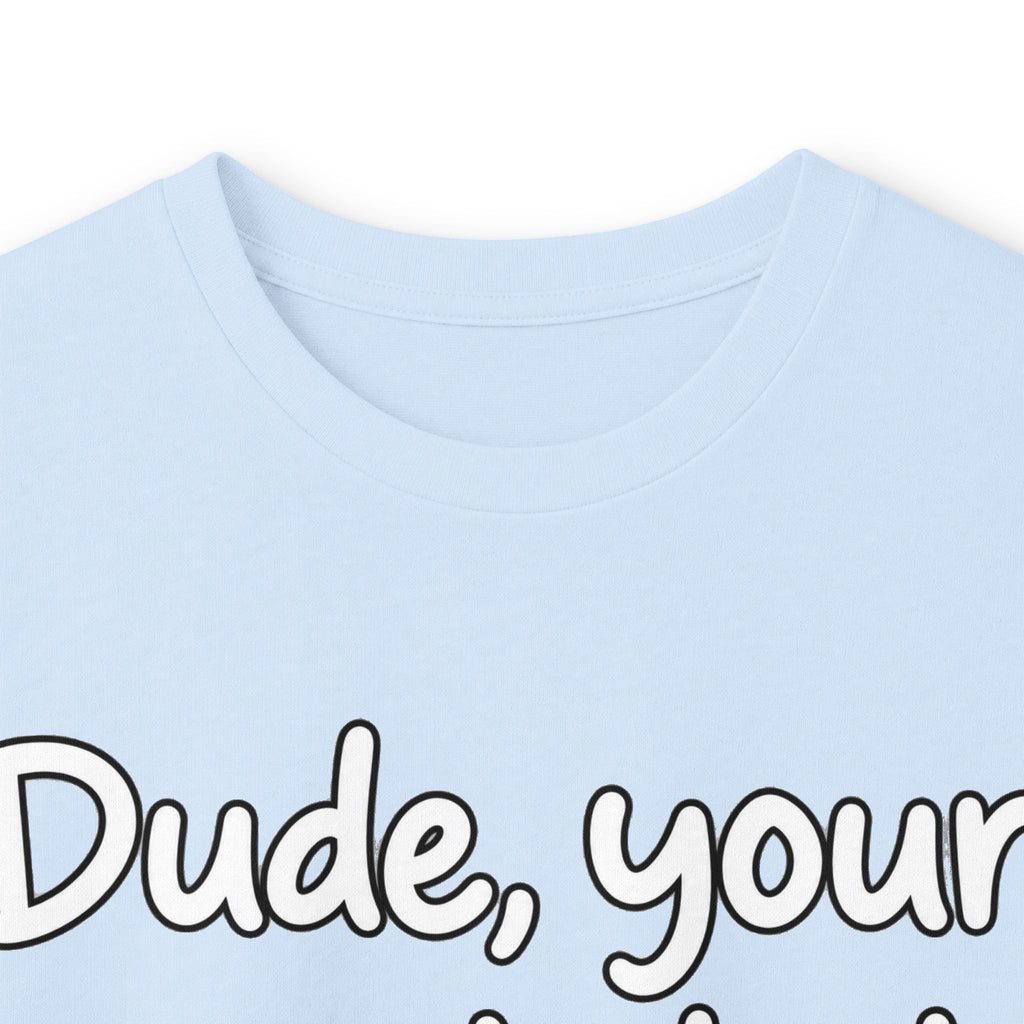 Dude Your Moms Hot - Unisex Ultra Cotton Long Sleeve Tee